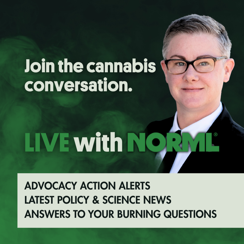 Live with NORML: Join the cannabis conversation for the latest cannabis policy and science news, advocacy action alerts, and live Q&A